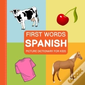 First Words Spanish Picture Dictionary For Kids