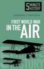 First World War In The Air: 5 Minute History - Preview