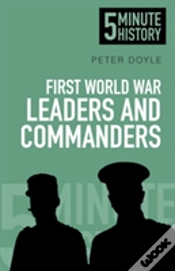Capa do artigo First World War Leaders And Commanders: 5 Minute History