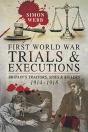 First World War Trials And Executions - Preview
