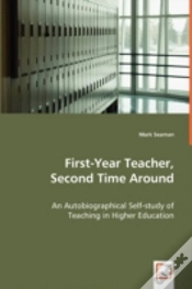 Capa do artigo First-Year Teacher, Second Time Around - An Autobiographical Self-Study Of Teaching In Higher Education