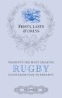 Firsts, Lasts & Onlys: Rugby - Preview