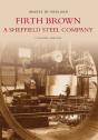 Firth Brown: A Sheffield Steel Company - Preview