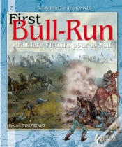 Capa do artigo Firts Bull Run ; Première Victoire Pour Le Sud