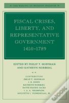 Fiscal Crises, Liberty And Representative Government, 1450-1789