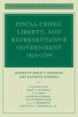 Fiscal Crises, Liberty And Representative Government, 1450-1789 - Preview