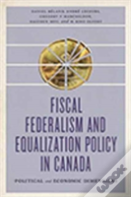 Fiscal Federalism And Equalization Policy In Canada