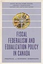 Fiscal Federalism And Equalization Policy In Canada - Preview