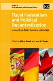 Capa do artigo Fiscal Federalism And Political Decentralization - Lessons From Spain, Germany And Canada