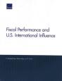Fiscal Performance And U.S. International Influence - Preview
