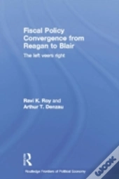 Fiscal Policy Convergence From Reagan To Blair