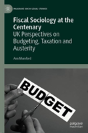 Fiscal Sociology At The Centenary - Preview
