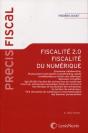 Fiscalité 2.0 ; Fiscalité Du Numérique (3e Édition) - Preview