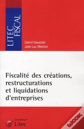 Fiscalité Des Creations, Restructurations Et Liquidations D'Entreprises