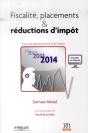 Fiscalite, Placements & Reductions D'Impot - A Jour Des Dispositions De La Loi De Finances 2014. - Preview