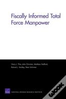 Fiscally Informed Total Force Manpower