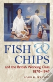 Capa do artigo Fish And Chips And The British Working Class, 1870-1940