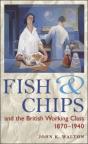 Fish And Chips, And The British Working Class, 1870-1940 - Preview