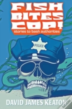 Capa do artigo Fish Bites Cop! Stories To Bash Authorities