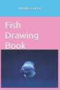 Fish Drawing Book - Preview