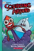 Fish Feud!: A Graphix Chapters Book (Squidding Around #1)