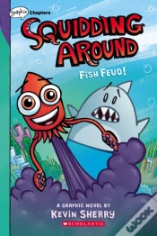Capa do artigo Fish Feud!: A Graphix Chapters Book (Squidding Around #1)