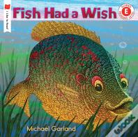 Fish Had A Wish
