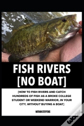 Fish Rivers (No Boat)
