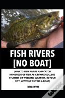 Fish Rivers (No Boat)
