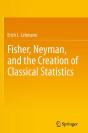Fisher, Neyman, And The Creation Of Classical Statistics - Preview