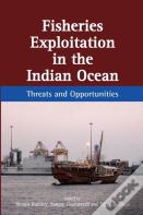 Fisheries Exploitation In The Indian Ocean