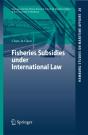 Fisheries Subsidies Under International Law - Preview