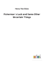 Fishermans Luck And Some Other Uncertain Things - Preview