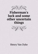 Fisherman'S Luck And Some Other Uncertain Things