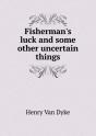 Fisherman'S Luck And Some Other Uncertain Things - Preview