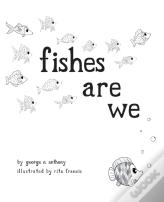 Fishes Are We