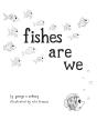 Fishes Are We - Preview