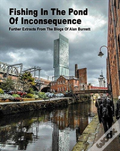 Fishing In The Pond Of Inconsequence