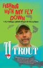 Fishing With My Fly Down - Preview