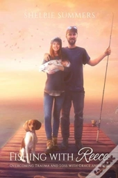 Fishing With Reece