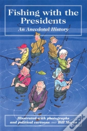Fishing With The Presidents