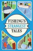 Fishing'S Strangest Tales