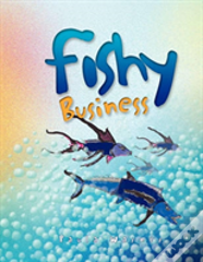 Fishy Business