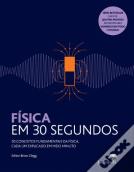 Física em 30 Segundos