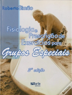 Capa do artigo Fisiologia e Prescrição de Exercícios Para Grupos Especiais