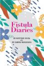 Fistula Diaries - Preview
