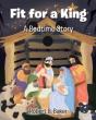 Fit For A King: A Bedtime Story - Preview