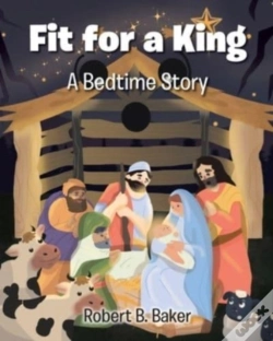 Capa do artigo Fit For A King: A Bedtime Story