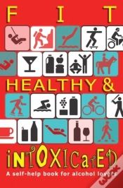 Capa do artigo Fit, Healthy And Intoxicated