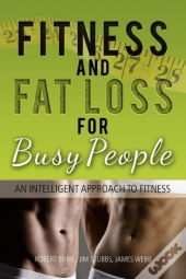 Fitness And Fat Loss For Busy People